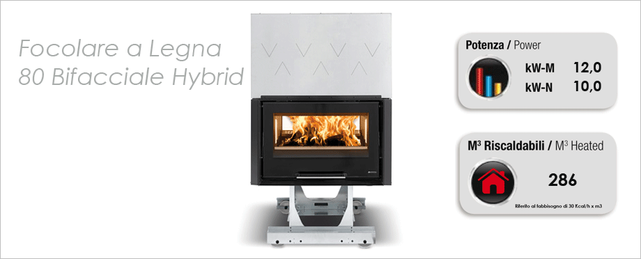 Focolare 80 Bifacciale Hybrid